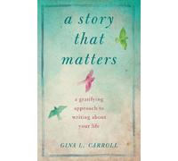 Gina L. Carroll A Story That Matters (Tascabile)