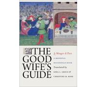 Gina L. Greco The Good Wife's Guide (Le Ménagier De Paris) (Tascabile)