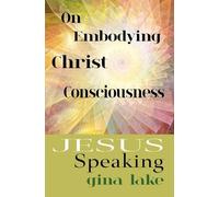 Gina Lake Jesus Speaking (Tascabile) Jesus Speaking