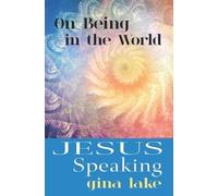 Gina Lake Jesus Speaking (Tascabile) Jesus Speaking