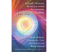 Gina Lake What Jesus Wants You to Know Today (Tascabile)