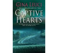 Gina Leuci Captive Hearts (Tascabile) Well of Lies
