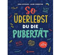Gina Loveless A So überlebst du die Pubertät: für jeden - Au (Copertina rigida)
