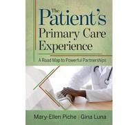 Gina Luna Mary-Ellen Piche The Patient's Primary Care Experience (Tascabile)