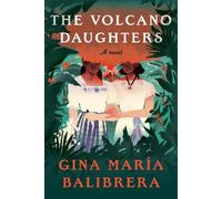 Gina María Balibrera The Volcano Daughters (Copertina rigida)