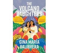 Gina María Balibrera The Volcano Daughters (Copertina rigida)
