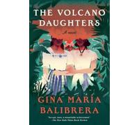 Gina María Balibrera The Volcano Daughters (Tascabile)