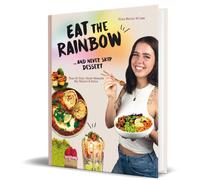 Gina Marie Grim Eat the Rainbow … and never skip Dessert: Übe (Copertina rigida)