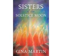 Gina Martin Sisters of the Solstice Moon (Tascabile) When She Wakes