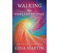 Gina Martin Walking the Threads of Time (Tascabile) When She Wakes
