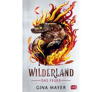 Gina Mayer Caro Wilderland - Das Feuer: Actiongeladene Fantas (Copertina rigida)