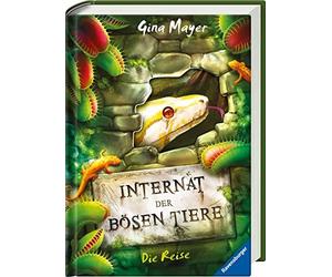 Gina Mayer Clar Internat der bösen Tiere, Band 3: Die Reise ( (Copertina rigida)
