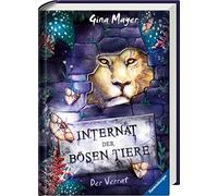 Gina Mayer Clar Internat der bösen Tiere, Band 4: Der Verrat (Copertina rigida)