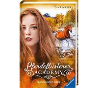 Gina Mayer Pferdeflüsterer-Academy, Band 7: Flammendes Herz ( (Copertina rigida)