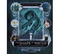 Gina McIntyre Guillermo del Toro's The Shape of Water (Copertina rigida)