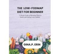 Gina P Erin The Low-Fodmap Diet for Beginner (Tascabile)