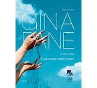 Gina Pane (1939-1990). Catalogo della mostra (Rovereto, 17 marzo-8 luglio 2012). Ediz. illustrata