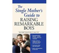 Gina Panettieri Philip The Single Mother's Guide to Raising Remarka (Tascabile)