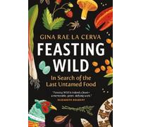 Gina Rae La Cerva Feasting Wild (Copertina rigida)