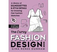 Gina Renee Dunham The Curvy Fashion Design Book (Tascabile)
