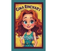 GINA RINEHART Biography Book For Kids: The Girl Who Dug Deep and Built a Billion-Dollar Dream