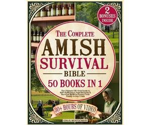 Gina S Montgomery The Complete Amish Survival Bible (Tascabile)