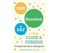 Gina Senarighi One Question a Day to Stay Close and Crious (Tascabile)