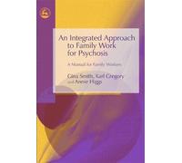 Gina Smith Annie Higgs Ka An Integrated Approach to Family Work for (Tascabile)