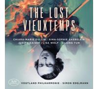 Gina-Sophie; Kaiser Gaebelein - Vieuxtemps: The Lost Vieuxtemps