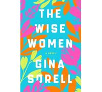 Gina Sorell The Wise Women (Copertina rigida)