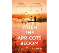 Gina Wilkinson When the Apricots Bloom (Tascabile)