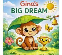 Gina's Big Dream: A Story and Coloring Book for Kids Ages 4-8