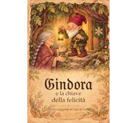 Gindora e la chiave della felicità: Un'antica leggenda del lago di Endine
