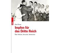 Gine Elsner Impfen für das Dritte Reich: Über Vakzine, Versuc (Copertina rigida)