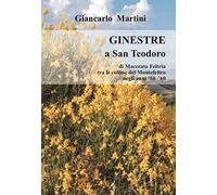 Ginestre a S. Teodoro. di Macerata Feltria tra le colline del Montefeltro negli anni '50 '60