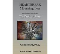 Ginette Paris Ph D Heartbreak, Mourning, Loss. Volume 2 (Tascabile)