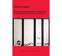 Ginevra Addis The Re-identification of Pop Art (Tascabile)