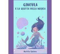 Ginevra e la grotta della musica