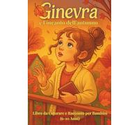 Ginevra e l'incanto d'autunno: Libro da colorare e storia rilassante per bambini dai 6 ai 10 anni