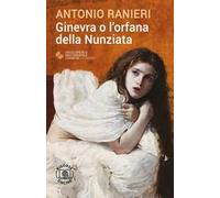 Ginevra o l'orfana della Nunziata. Con espansione online