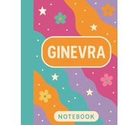 GINEVRA - Quaderno Personalizzato a Righe | 8.5 x 11 Pollici | 120 Pagine: Taccuino Colorato per Ragazze | Diario per Appunti, Scuola, Regalo
