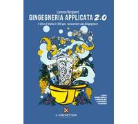 Gingegneria applicata 2.0. Il Giro d’Italia in 100 gin, raccontati dal Gingegnere. Ediz. illustrata