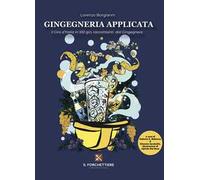 Gingegneria Applicata. Il giro d'Italia in 100 gin, raccontati dal Gingegnere