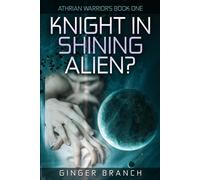 Ginger a Branch Knight In Shining Alien? (Tascabile)
