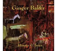 Ginger Baker - Horses & Trees by Ginger Baker (2001-07-03)