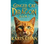 Ginger Cat and Dragon Book 1
