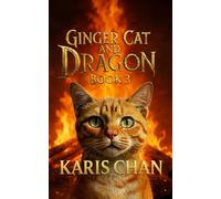 Ginger Cat and Dragon Book 3