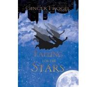 Ginger Frogel Falling For the Stars (Copertina rigida)