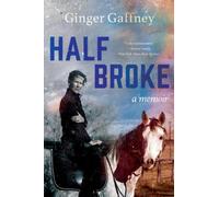 Ginger Gaffney Half Broke (Tascabile)