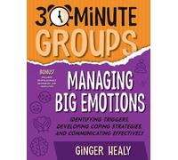 Ginger Healy 30-Minute Groups: Managing Big Emotions (Tascabile)